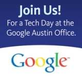 Join Us for a Tech Day at the Google Austin Office Join Us for a Tech Day at the Google Austin Office