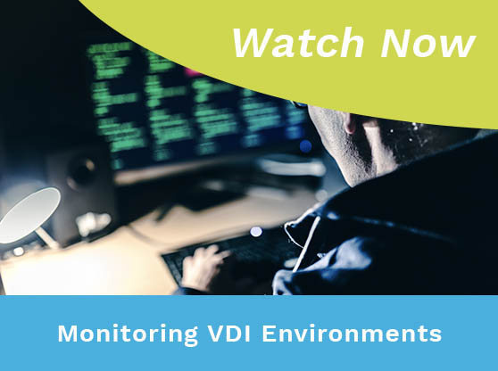 Man staring intently at computer screen. Text reads: Monitoring VDI Environments
