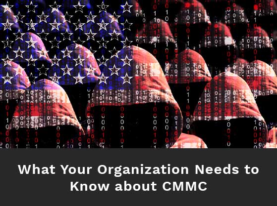 Composite of hooded figures with overlay of binary numbers and stars to resemble the US flag. Text reads: What your organization needs to know about CMMC