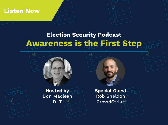 Election Security Podcast #2. Text Reads: Awareness is the First Step!