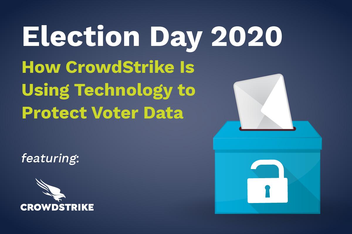 Ballot going into a ballot box. Text reads: Election Day 2020: How CrowdStrike is Using Technology to Protect Voter Data