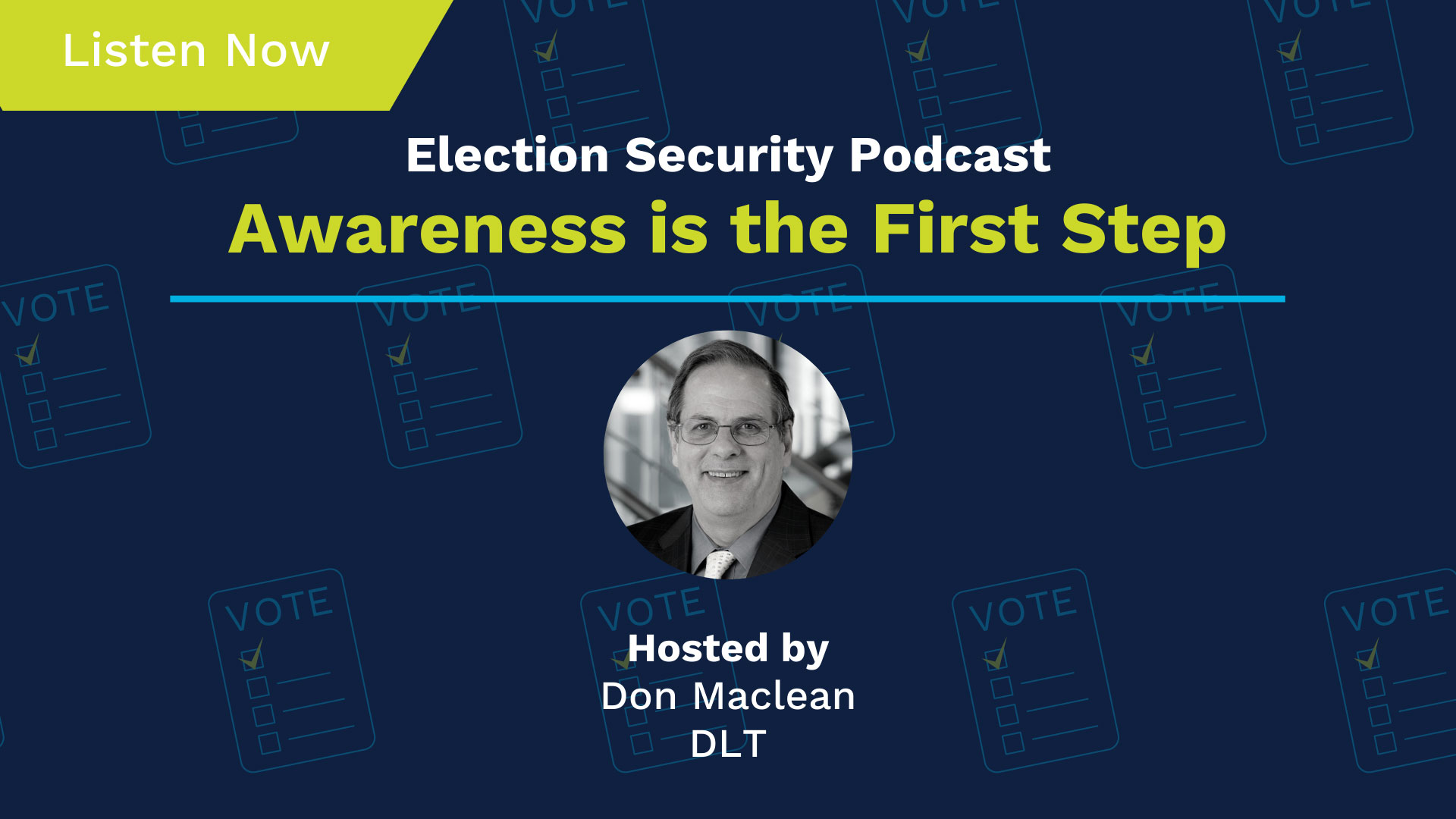 Election Security Podcast #4. Text Reads: Awareness is the First Step!