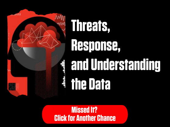 Watch the Threats, Response, and Understanding the Data