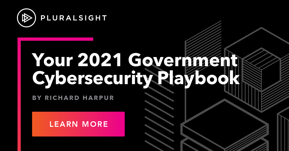 Your 2021 Government Cybersecurity Playbook