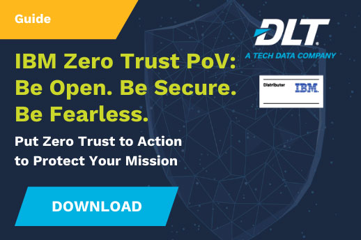 IBM Zero Trust POV: Be Open. Be Secure. Be Fearless.