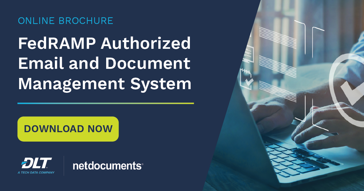 NetDocuments achieves FedRAMP authorization to service federal, state, and local government with email and document management system.