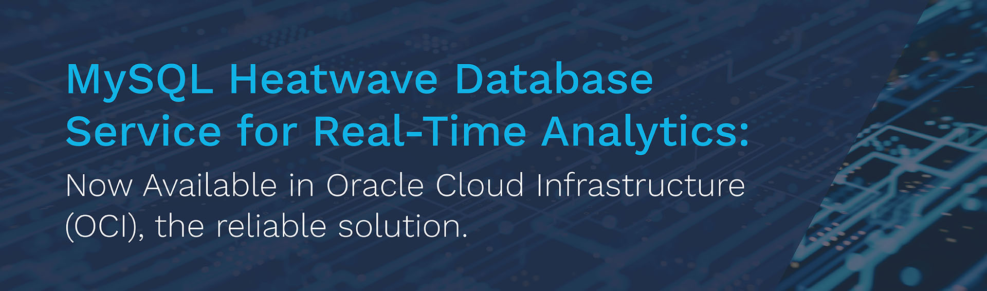 light blue  text on a dark blue background reads: MySQL Heatwave Database Service for Real-time Analytics
