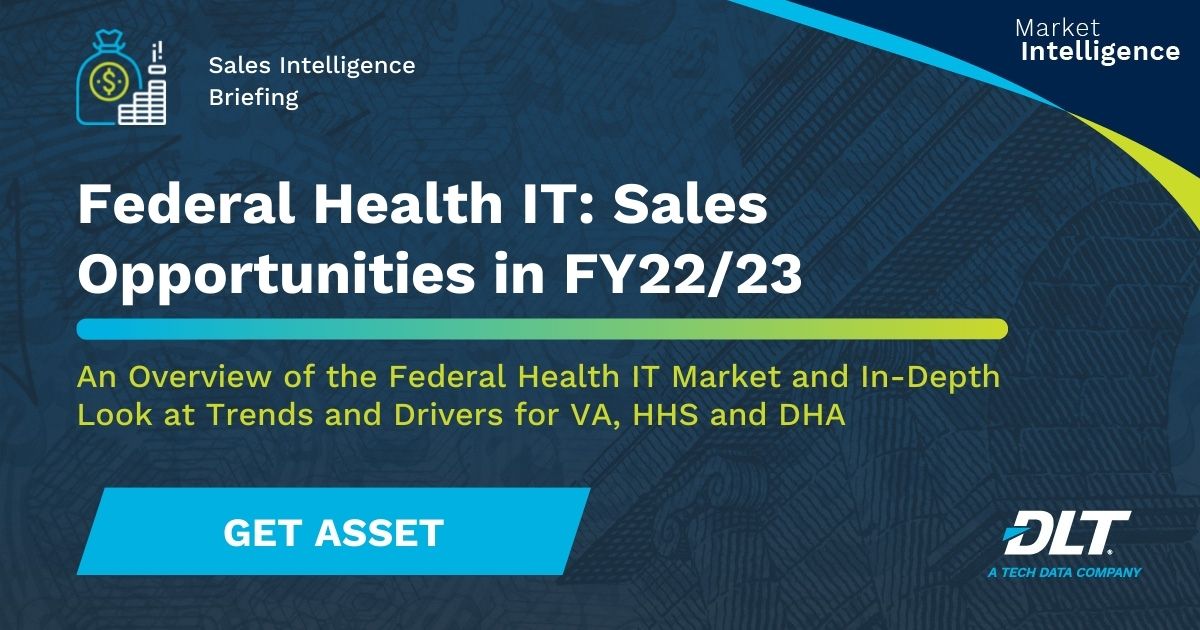Text reads: Sales Intelligence Briefing: Federal Health IT: Sales Opportunities in FY22-23