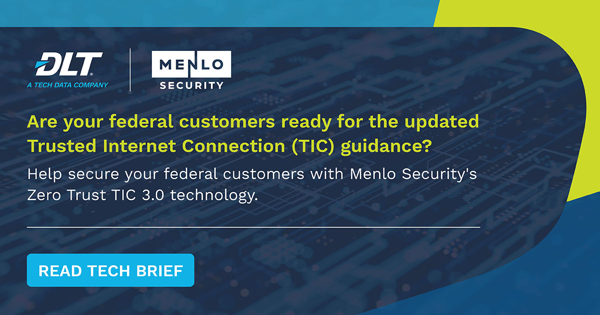 Text reads: Help secure your Federal Agencies With Menlo Security's Zero Trust TIC 3.0 Technology