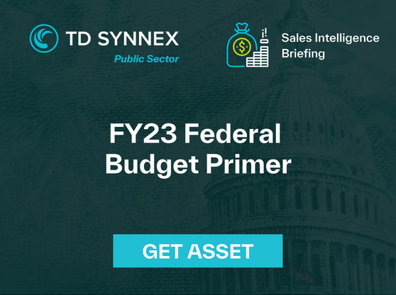 Text reads: FY23 Federal Budget Primer. CTA says Get Asset
