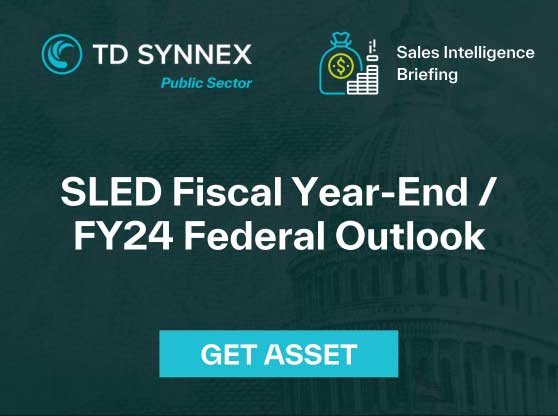 Text reads: SLED Fiscal Year-End / FY24 Federal Outlook. CTA: Get Asset