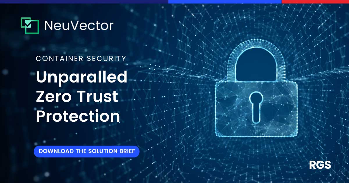 Text reads: NeuVector Container Security Unparalleled Zero Trust Protection 