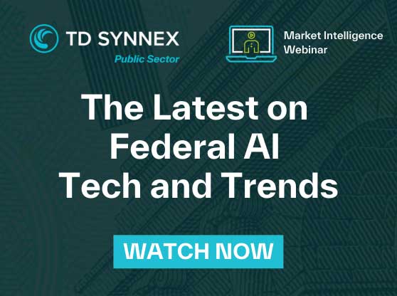 Text reads: Text reads: The Latest on Federal AI Tech and Trends. CTA: Watch Now