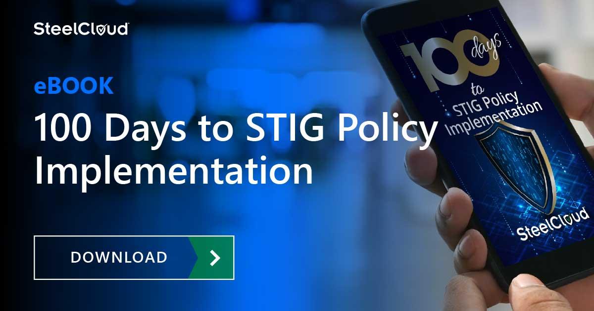 Text reads: 100 Days to STIG Policy Implementation