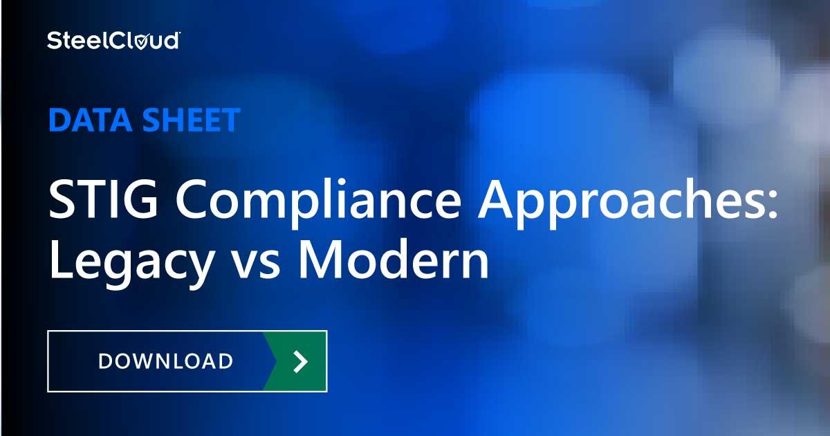 Text reads: STIG Compliance Approaches: Legacy vs. Modern 
